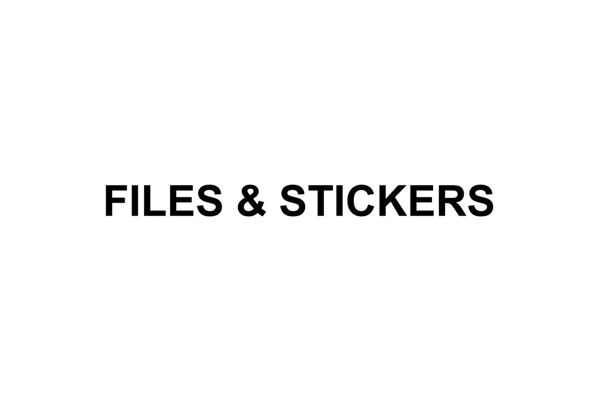 FILES & STICKERS